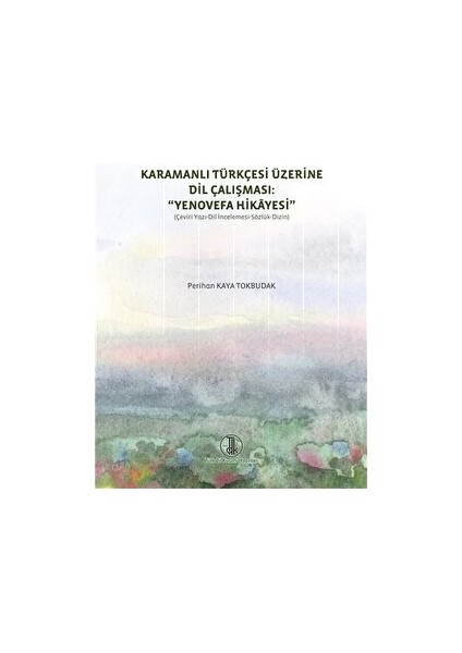 Karamanlı Türkçesi Üzerine Dil Çalışması: Yenovefa Hikayesi