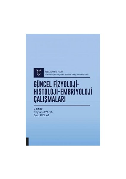 Güncel Fizyoloji-Histoloji-Embriyoloji Çalışmaları (Aybak 2021 Mart)