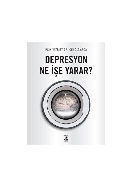 Depresyon Ne Işe Yarar? - Psikiyatrist Dr. Cengiz Arca