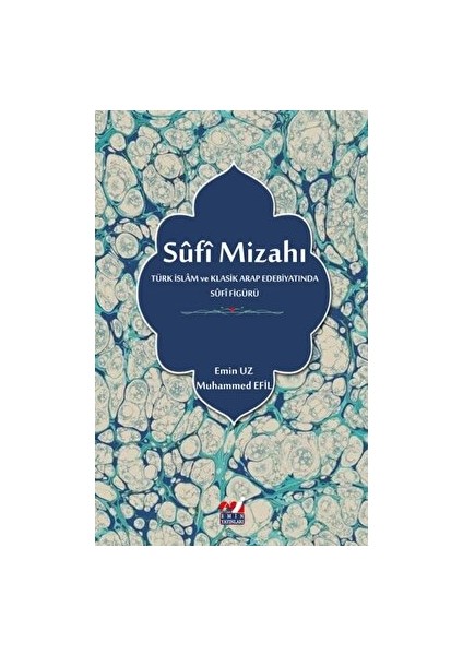 Sufi Mizahı (Türk Islam ve Klasik Arap Edebiyatında Sufi Figürü)