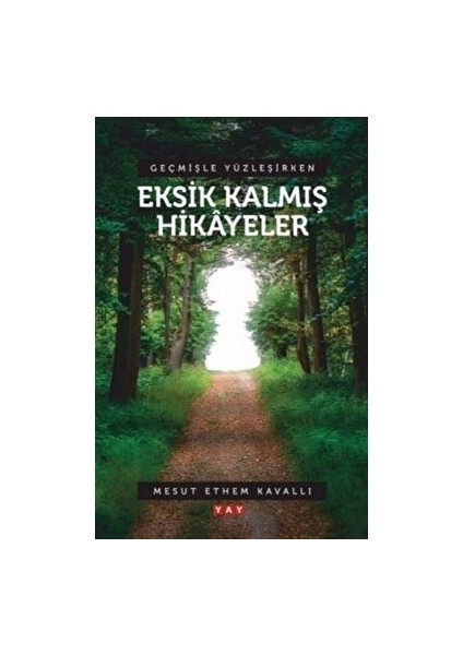 Geçmişle Yüzleşirken Eksik Kalmış Hikayeler