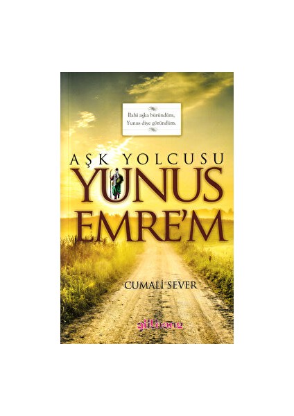 Aşk Yolcusu Yunus Emre'm