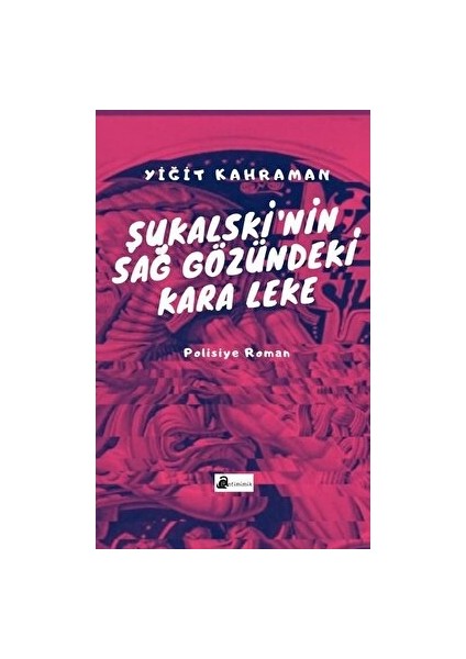 Şukalski’nin Sağ Gözündeki Kara Leke