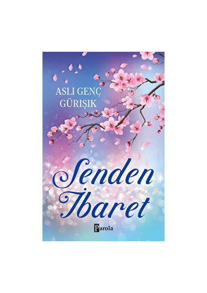 Senden İbaret - Aslı Genç Gürışık