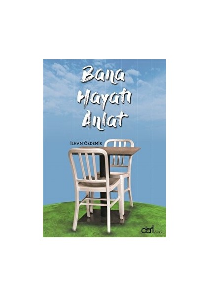 Bana Hayatı Anlat