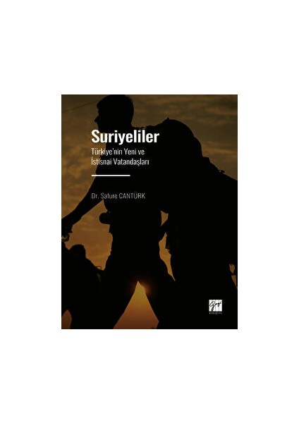 Suriyeliler - Türkiye'nin Yeni ve Istisnai Vatandaşları