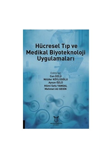 Hücresel Tıp ve Medikal Biyoteknoloji Uygulamaları