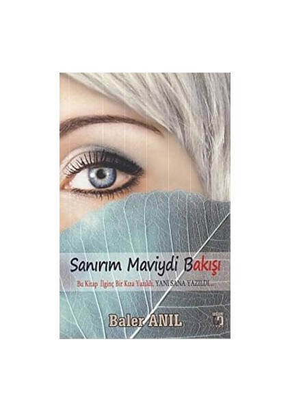 Sanırım Maviydi Bakışı