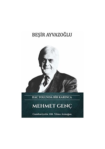 Mehmet Genç - Hac Yolunda Bir Karınca