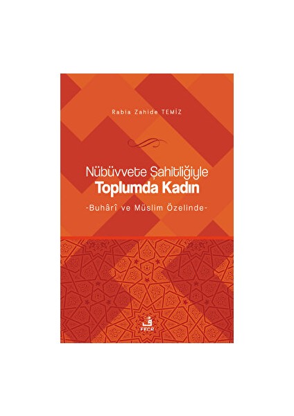 Nübüvvete Şahitliğiyle Toplumda Kadın