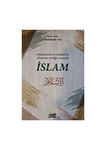 Müslümanların Cehaleti Ile Alimlerin Acizliği Arasında Islam