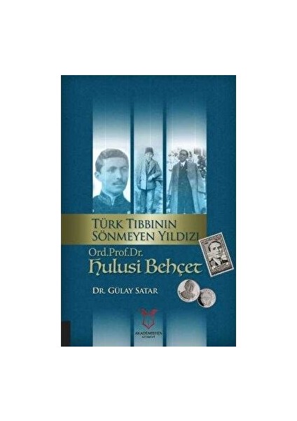 Türk Tıbbının Sönmeyen Yıldızı Ord. Prof.dr. Hulusi Behçet