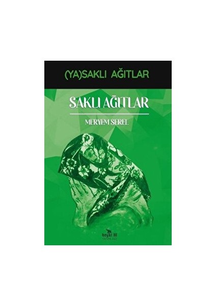 Saklı Ağıtlar - (Ya)Saklı Ağıtlar