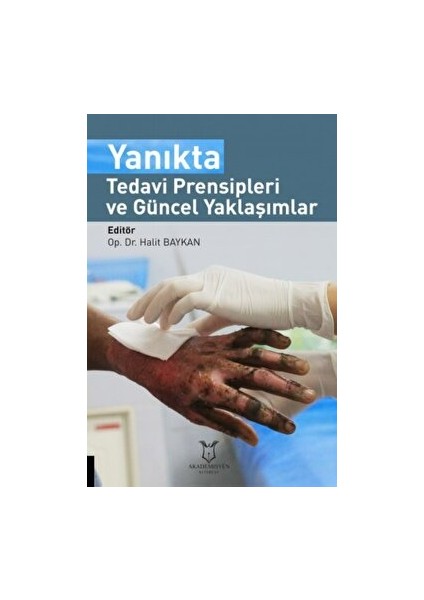 Yanıkta Tedavi Prensipleri ve Güncel Yaklaşımlar