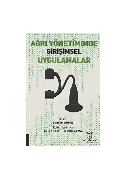 Ağrı Yönetiminde Girişimsel Uygulamalar