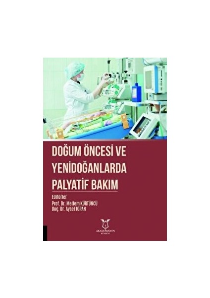 Doğum Öncesi ve Yenidoğanlarda Palyatif Bakım