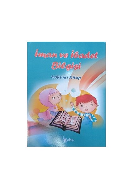 Iman ve Ibadet Bilgisi - Sekizinci Kitap
