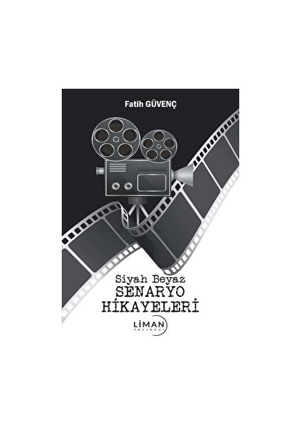 Siyah Beyaz Senaryo Hikayeleri