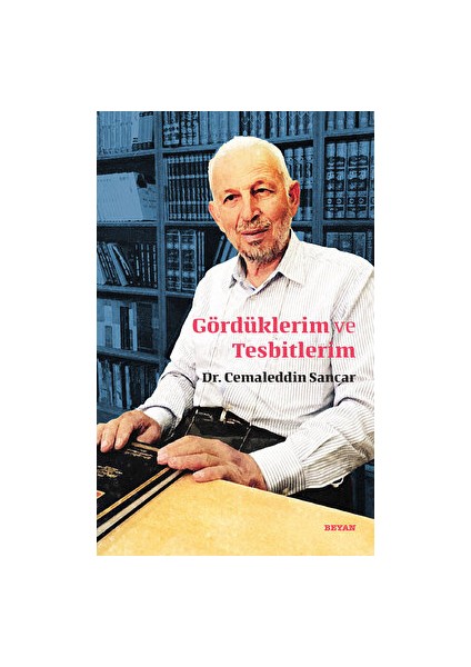 Gördüklerim ve Tesbitlerim