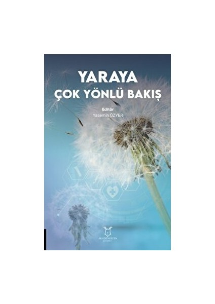 Yaraya Çok Yönlü Bakış