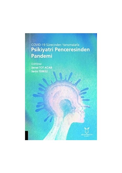 Covıd19 Sürecinden Yansımalarla Psikiyatri Penceresinden Pandemi
