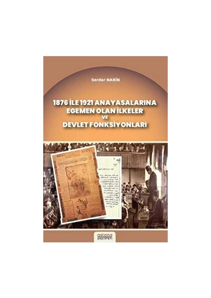 1876 ile 1921 Anayasalarına Egemen Olan Ilkeler ve Devlet Fonksiyonları