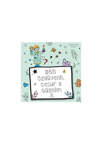 Ben Özgüvenli, Cesur ve Güzelim