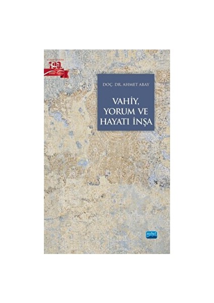 Vahiy, Yorum ve Hayatı Inşa
