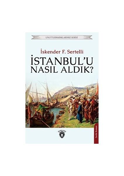 Istanbul'u Nasıl Aldık?