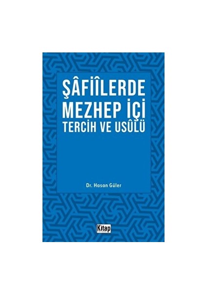 Şafiilerde Mezhep Içi Tercih ve Usulü