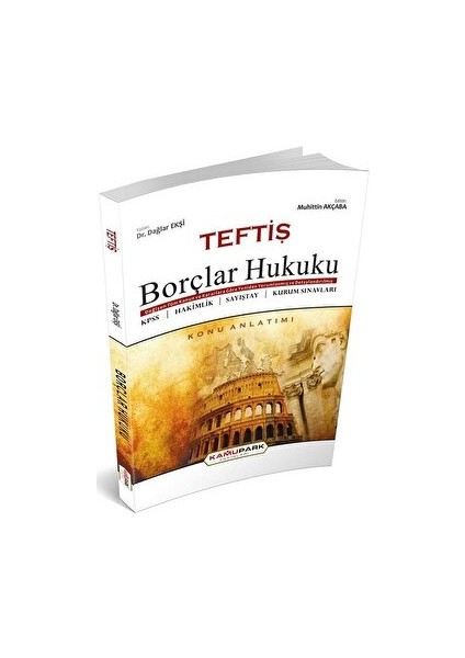 Teftiş Borçlar Hukuku Konu Anlatımı