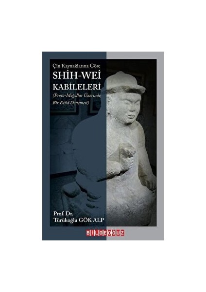 Çin Kaynaklarına Göre Shih - Wei Kabileleri