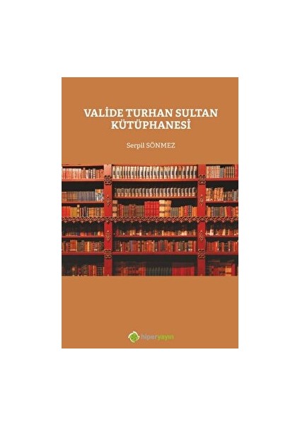 Valide Turhan Sultan Kütüphanesi