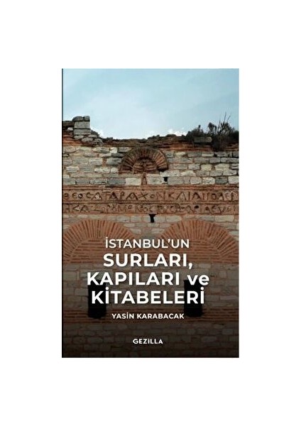 Istanbul’un Surları, Kapıları ve Kitabeleri
