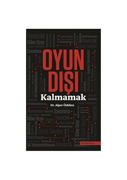 Oyun Dışı Kalmamak