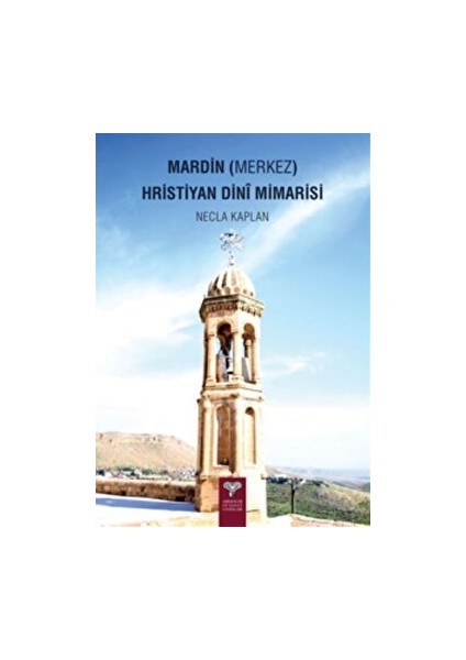 Mardin (Merkez) Hristiyan Dini Mimarisi