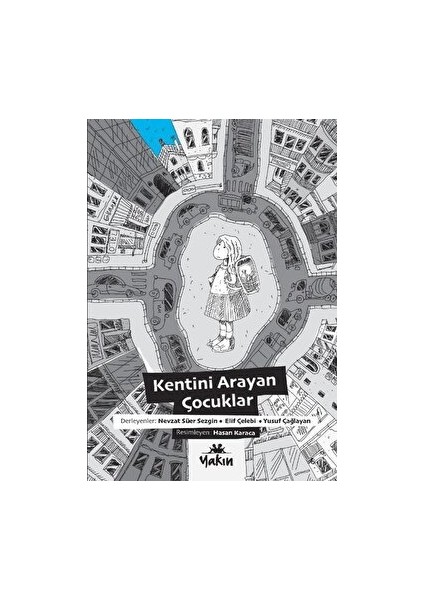 Kentini Arayan Çocuklar