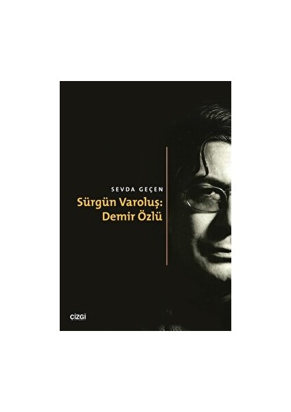 Sürgün Varoluş: Demir Özlü