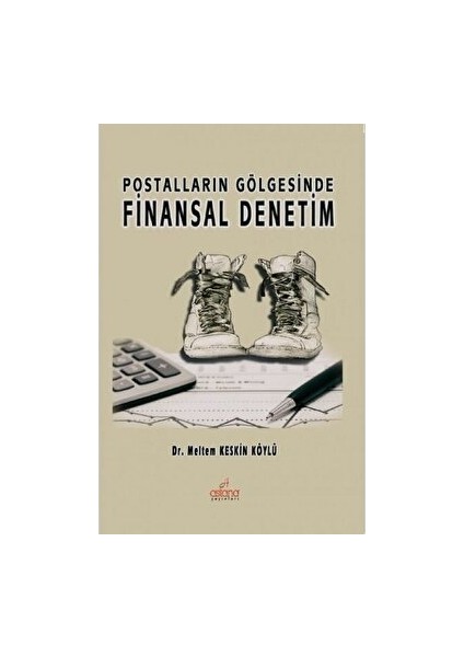 Postalların Gölgesinde Finansal Denetim