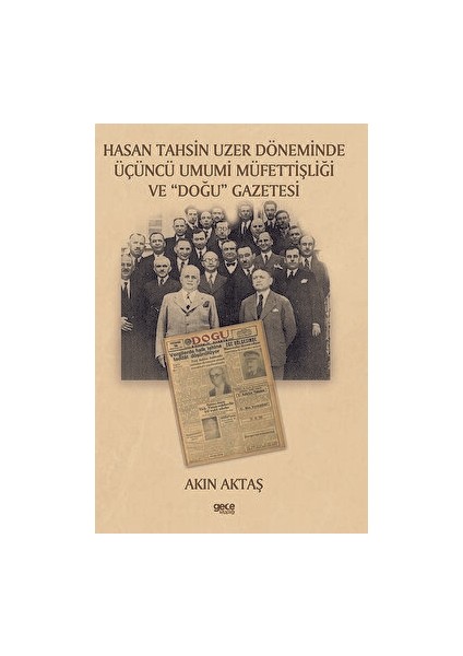 Hasan Tahsin Uzer Döneminde Üçüncü Umumi Müfettişliği ve "doğu" Gazetesi