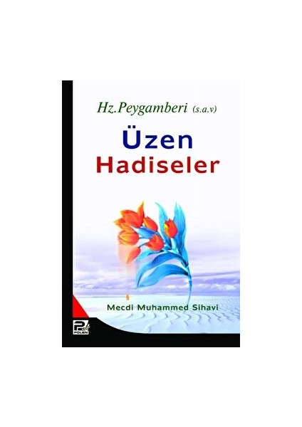 Hz. Peygamberi Üzen Hadiseler