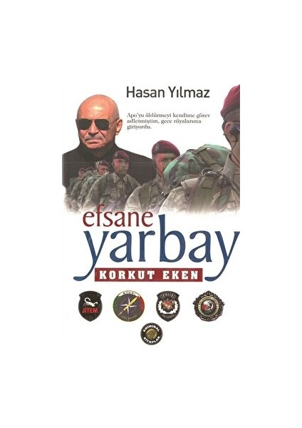 Efsane Yarbay Korkut Eken