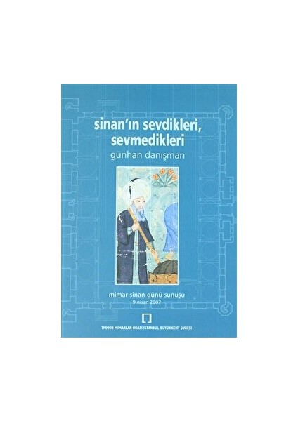 Sinan'ın Sevdikleri, Sevmedikleri