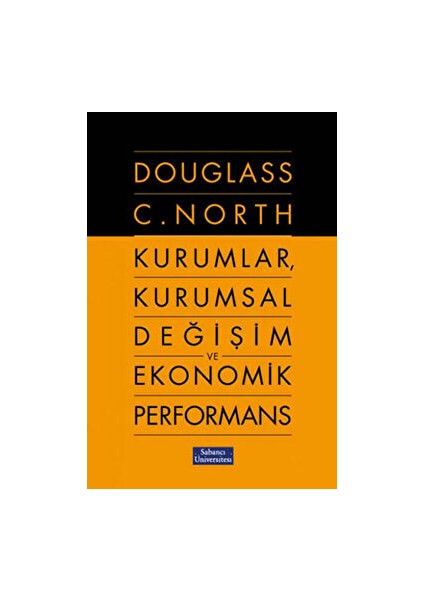 Kurumlar, Kurumsal Değişim ve Ekonomik Performans
