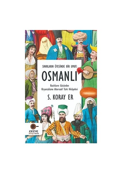 Sınırların Ötesinde Bir Umut - Osmanlı