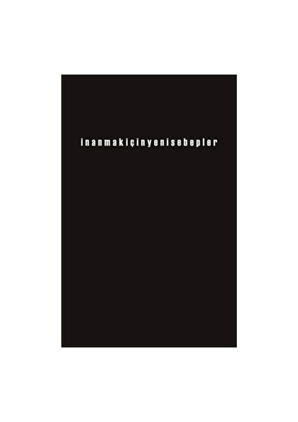 Inanmak Için Yeni Sebepler