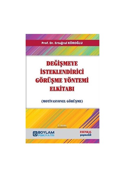 Değişmeye Isteklendirici Görüşme Yöntemi Elkitabı