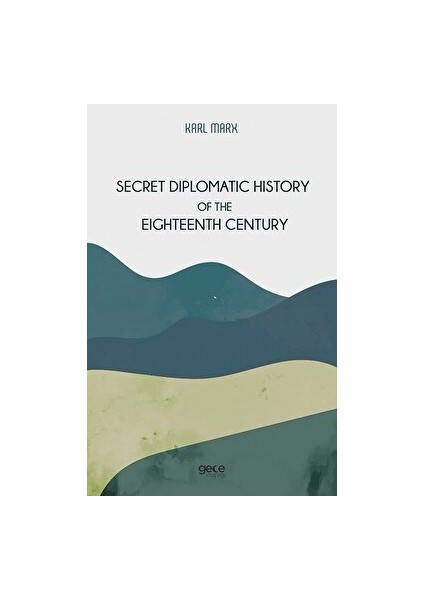 Gece Kitaplığı Secret Diplomatic History Of The Eighteenth Century