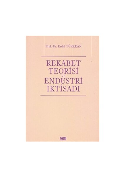 Rekabet Teorisi ve Endüstri Iktisadı