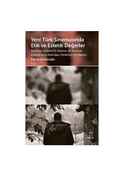 Yeni Türk Sinemasında Etik ve Estetik Değerler